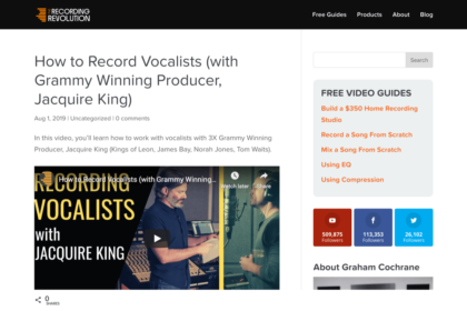 How to Record Vocalists (with Grammy Winning Producer, Jacquire King) - Recording Revolution